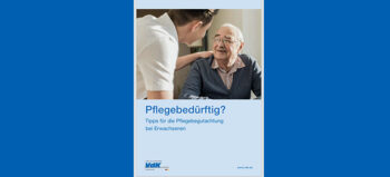 Broschüre: Tipps für die Pflegebegutachtung bei Erwachsenen