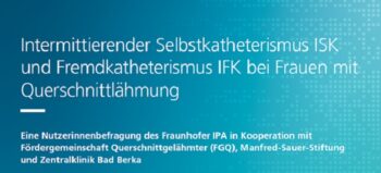 Ergebnisse Nutzerinnenbefragung: Intermittierender Selbstkatheterismus (ISK) und Fremdkatheterismus (IFK) bei Frauen mit Querschnittlähmung