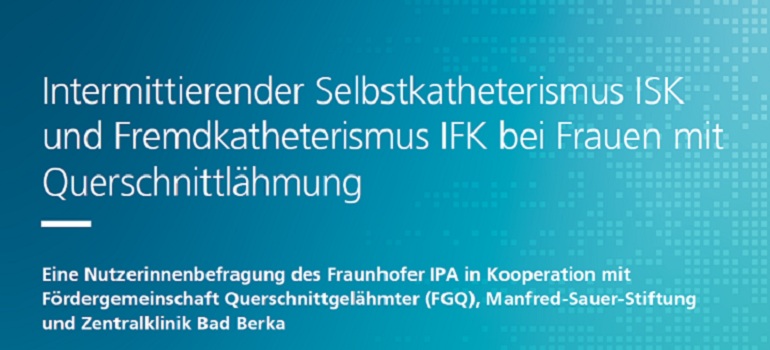 Ergebnisse Nutzerinnenbefragung: Intermittierender Selbstkatheterismus (ISK) und Fremdkatheterismus (IFK) bei Frauen mit Querschnittlähmung