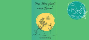 Gelesen: Das Herz gleicht einem Garten