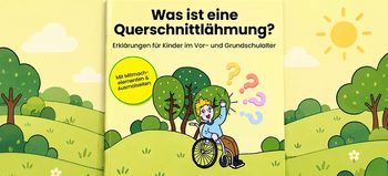Illustration eines Kinderbuchs mit dem Titel „Was ist eine Querschnittlähmung?“. Auf dem gelben Buchcover sitzt ein fröhliches Kind im Rollstuhl in einer grünen Landschaft. Bunte Fragezeichen symbolisieren Fragen und Neugier rund um das Thema Querschnittlähmung.